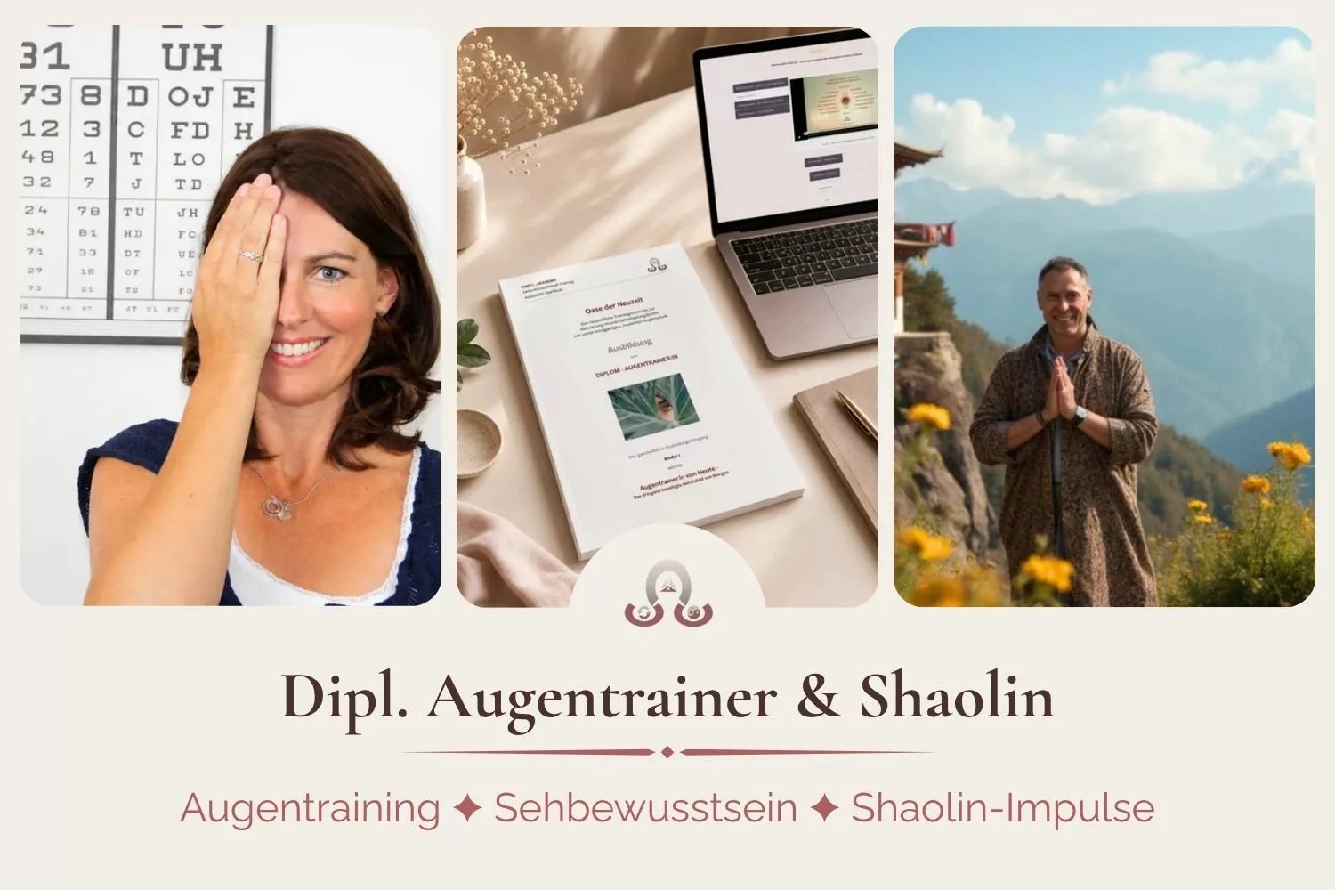 Dipl. Augentrainer & Shaolin Dipl. Augentrainer Ausbildung mit Shaolin-Modul – Augentraining, Sehbewusstsein und Shaolin-Impulse