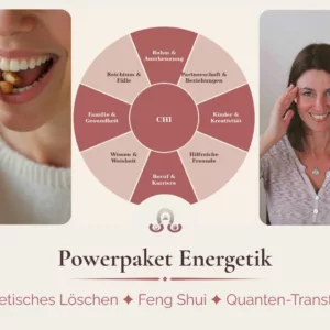 Powerpaket Energetik mit Bioenergetischem Löschen, Feng Shui und Quanten-Transformation